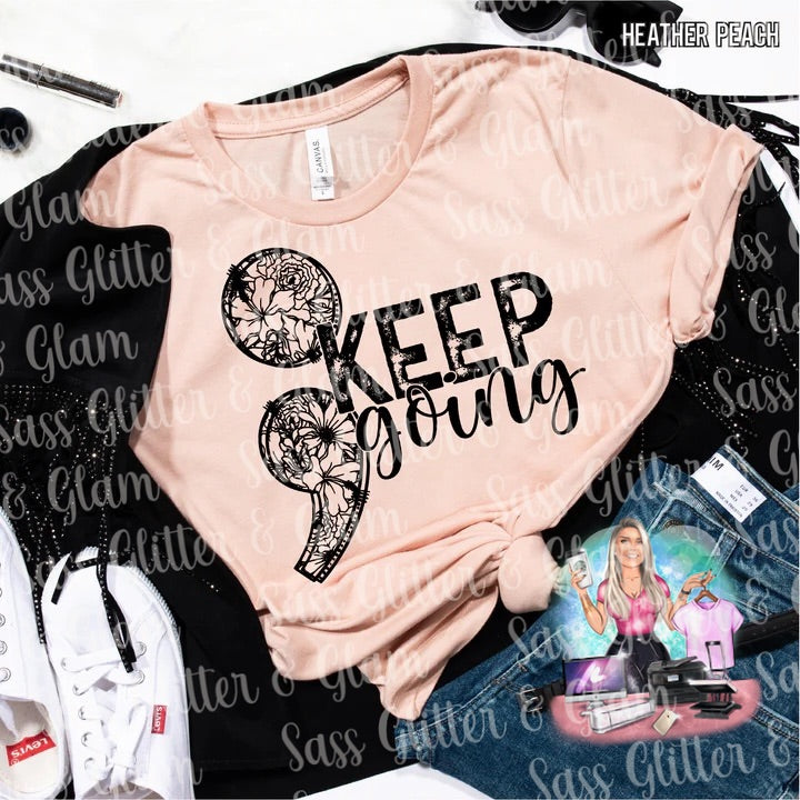 keep going Sass Glitter and Glam