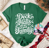 deck the halls and not your family