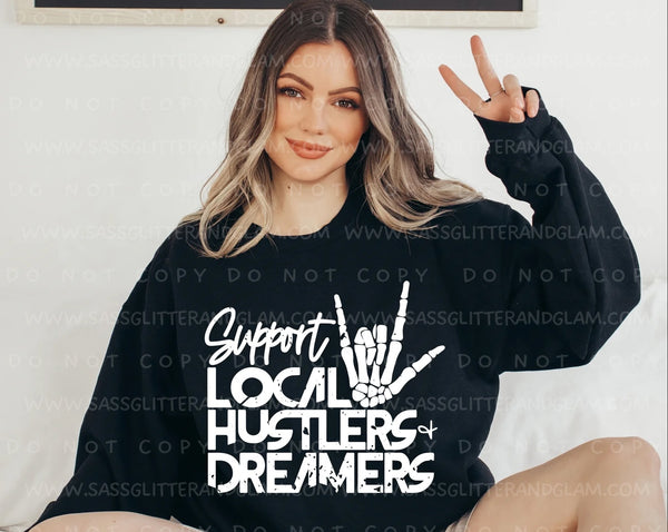 support your local hustlers & dreamers