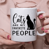 Cats Are My Favorite Ceramic Mug 11Oz Mug