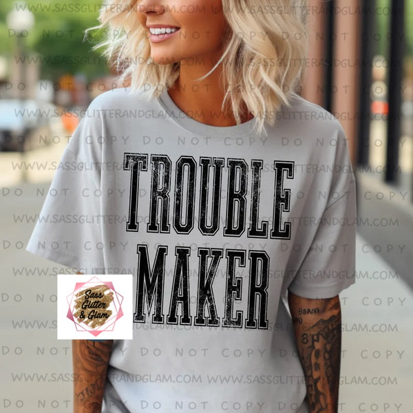 trouble maker