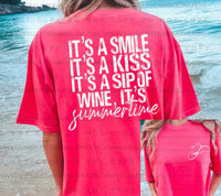 It's a smile It's a kiss It's a sip of wine It's summertime - white ink