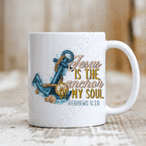 Jesus Is The Anchor Ceramic Mug 11Oz Mug