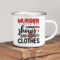 Murder Shows Comfy Clothes Enamel Mug Mug