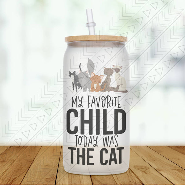 My Favorite Child Today Was The Cat Glass Can