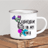 Sarcasm Is In My Dna Mug