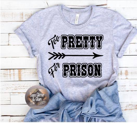 too pretty for prison (black ink)