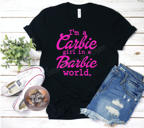 I'm a carbie girl in a Barbie world (pink ink)