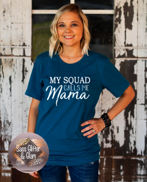 my squad calls me mama (white ink)