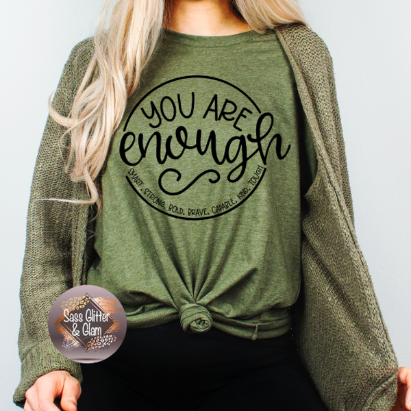 you are enough smart, strong, bold, brave, capable, kind, tough (black ink)