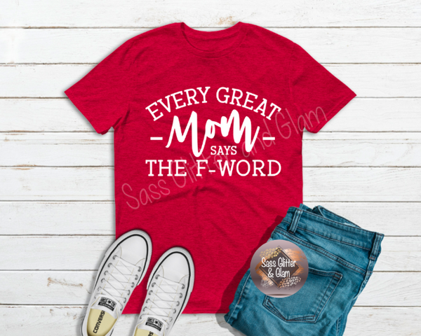 every great mom says the f-word (white ink)