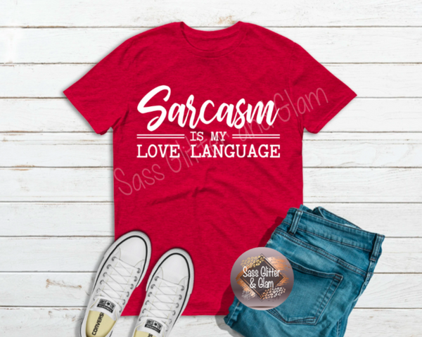 sarcasm is my love language (white ink)