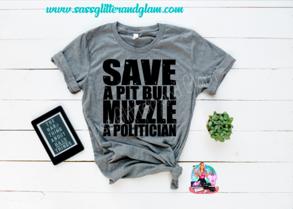 save a pit bull muzzle a politician (black ink)