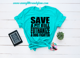 save a pit bull euthanize a dog fighter (black ink)