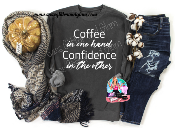 coffee in one hand confidence in the other (white ink)