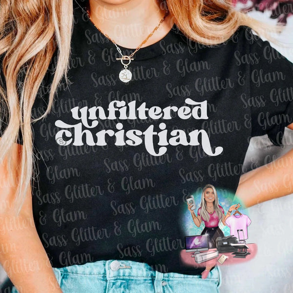 Unfiltered Christian