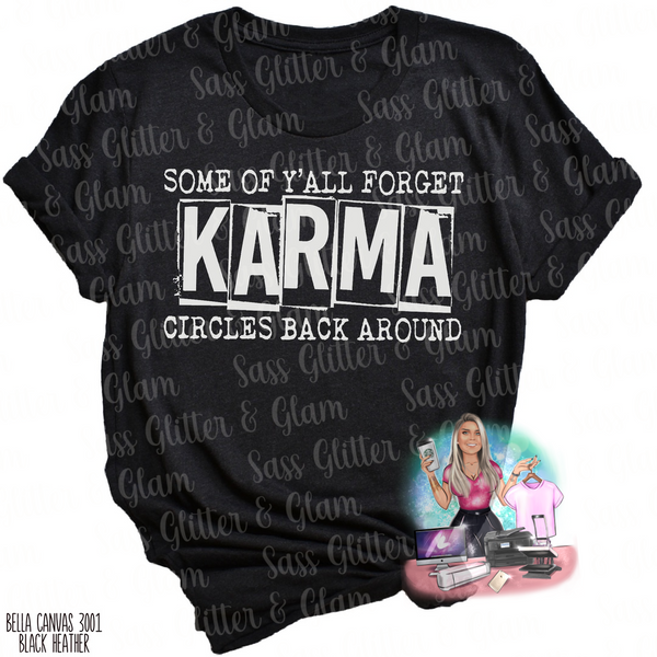 some of y'all forget karma circles back around (white ink)